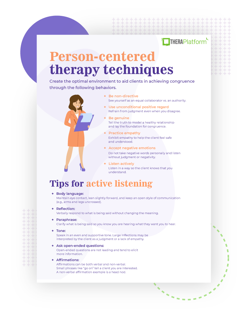 The image is an infographic titled 'Person-centered therapy techniques' with a focus on creating an optimal environment for clients. It includes a list of behaviors such as being non-directive, using unconditional positive regard, being genuine, practicing empathy, accepting negative emotions, and listening actively. Additionally, it provides tips for active listening, which cover body language, reflection, paraphrasing, tone, asking open-ended questions, and affirmations. The design features a female character holding a clipboard, and the color scheme includes purple and orange tones. The logo 'THERAPlatform' is visible at the top right corner.