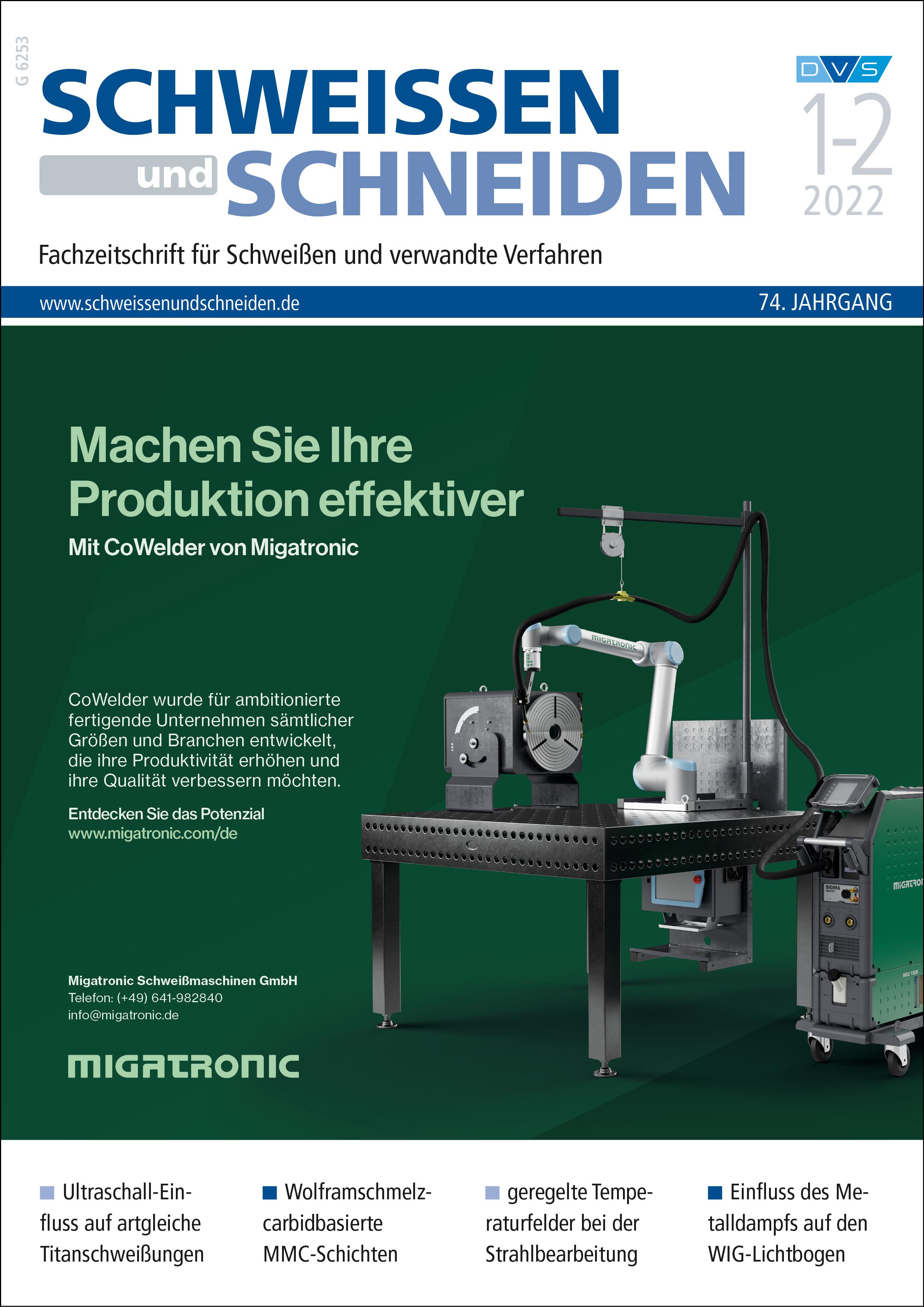 Das Bild zeigt das Cover einer Fachzeitschrift mit dem Titel 'SCHWEISSEN und SCHNEIDEN'. Es handelt sich um die Ausgabe 1-2 des Jahres 2022, 74. Jahrgang. Die Zeitschrift ist eine Fachzeitschrift für Schweißen und verwandte Verfahren. Im unteren Teil des Covers befindet sich eine Werbung für den CoWelder von Migatronic, der die Produktion effektiver machen soll. Ein Roboterarm ist auf einem Tisch montiert, umgeben von verschiedenen technischen Geräten. Der Text beschreibt, dass der CoWelder für ambitionierte Unternehmen entwickelt wurde, die ihre Produktivität und Qualität verbessern möchten. Weitere Informationen sind auf der Webseite von Migatronic zu finden. Unten sind einige technische Begriffe und Anwendungen aufgelistet, wie 'Ultraschall-Einfluss auf artgleiche Titanschweißungen' und 'Einfluss des Metalldampfs auf den WIG-Lichtbogen'.