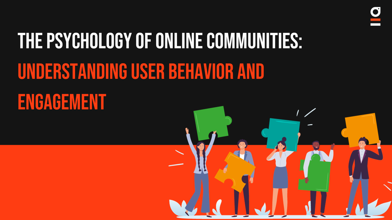 The image features a bold and colorful design with a black and orange background. At the top, there is a large text in white and orange that reads 'THE PSYCHOLOGY OF ONLINE COMMUNITIES: UNDERSTANDING USER BEHAVIOR AND ENGAGEMENT.' Below the text, there is an illustration of five diverse individuals holding large puzzle pieces in various colors, including green, blue, and orange. The individuals appear to be celebrating or collaborating, symbolizing community and teamwork.