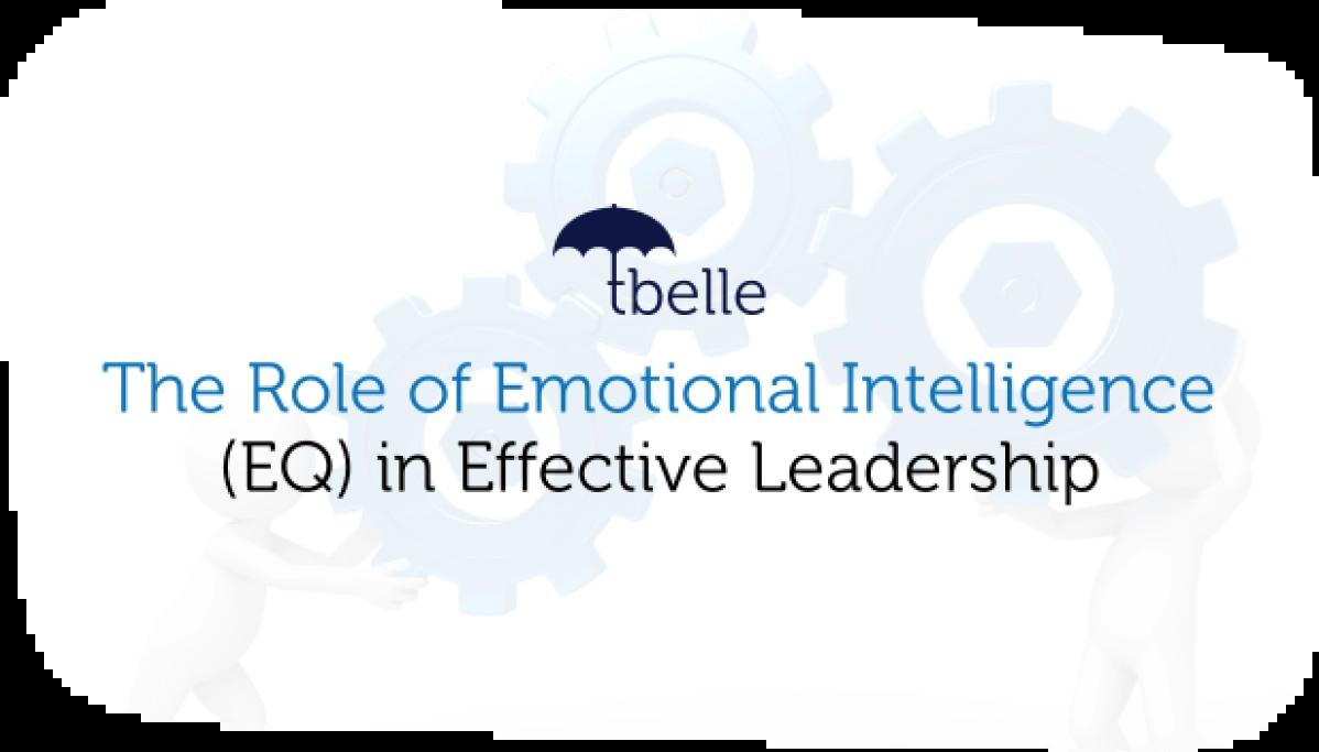 The image features a title that reads 'The Role of Emotional Intelligence (EQ) in Effective Leadership' in a combination of blue and black text. Above the title, there is a logo with the word 'tbelle' and an umbrella icon. The background consists of light blue gears, and there are faint silhouettes of figures interacting with the gears, suggesting teamwork or collaboration.